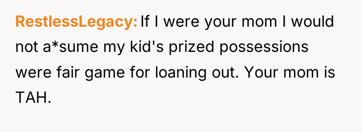 RestlessLegacy If I were your mom I would not a*sume...