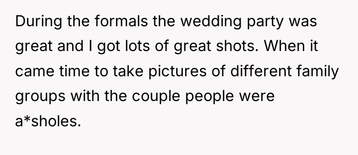 During the formals the wedding party was great and I...