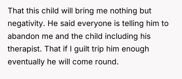 That this child will bring me nothing but negativity. He...