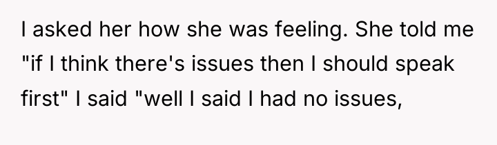I asked her how she was feeling. She told me...