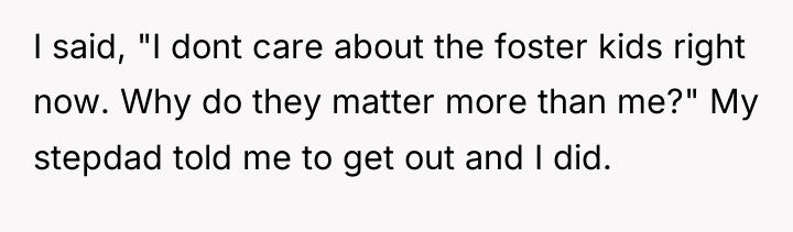 I said, "I dont care about the foster kids right...