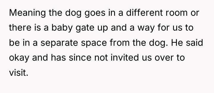 Meaning the dog goes in a different room or there...