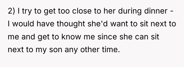 2) I try to get too close to her during...