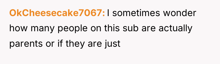 OkCheesecake7067 I sometimes wonder how many people on this sub...