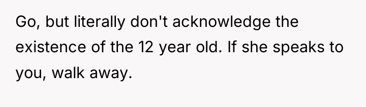 Go, but literally don't acknowledge the existence of the 12...
