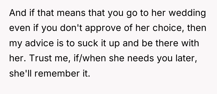 And if that means that you go to her wedding...