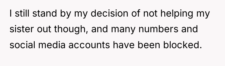 I still stand by my decision of not helping my...