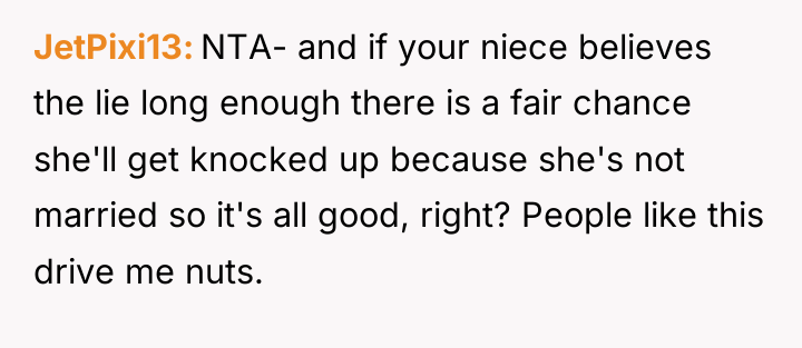 JetPixi13 NTA- and if your niece believes the lie long...