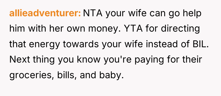 allieadventurer NTA your wife can go help him with her...