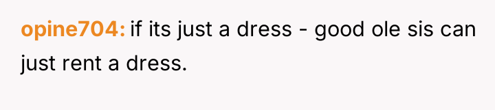 opine704 if its just a dress - good ole sis...