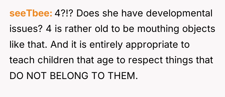 seeTbee 4?!? Does she have developmental issues? 4 is rather...