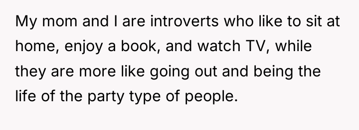 My mom and I are introverts who like to sit...