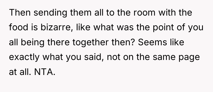 Then sending them all to the room with the food...