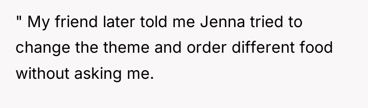 " My friend later told me Jenna tried to change...