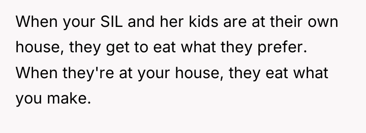When your SIL and her kids are at their own...