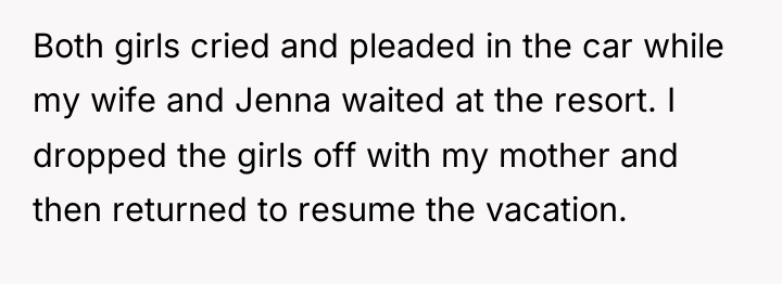 Both girls cried and pleaded in the car while my...