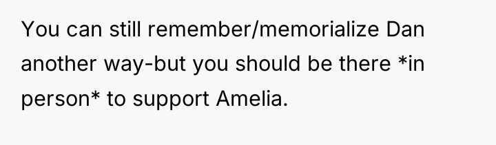 You can still remember/memorialize Dan another way-but you should be...