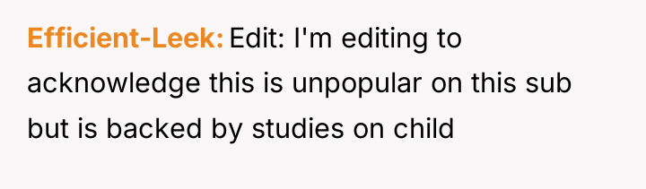 Efficient-Leek Edit: I'm editing to acknowledge this is unpopular on...