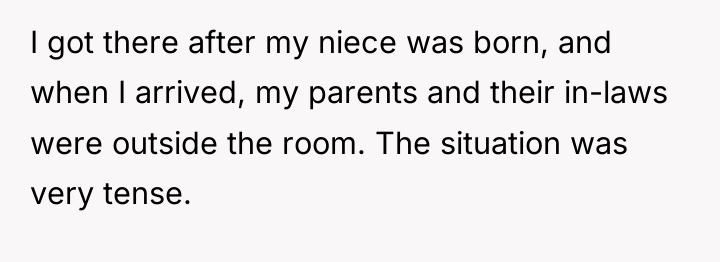 I got there after my niece was born, and when...