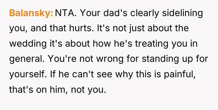 Balansky NTA. Your dad's clearly sidelining you, and that hurts....