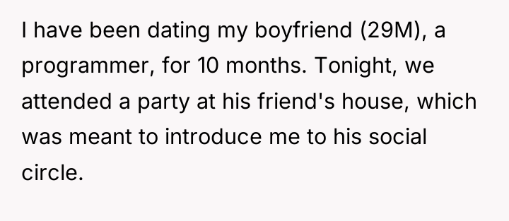 I have been dating my boyfriend (29M), a programmer, for...