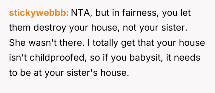 stickywebbb NTA, but in fairness, you let them destroy your...