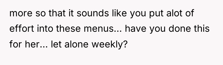 more so that it sounds like you put alot of...