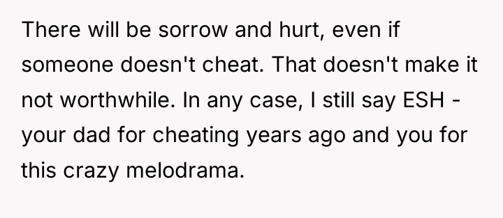 There will be sorrow and hurt, even if someone doesn't...