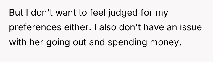 But I don't want to feel judged for my preferences...