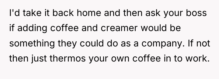 I'd take it back home and then ask your boss...