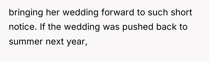 bringing her wedding forward to such short notice. If the...