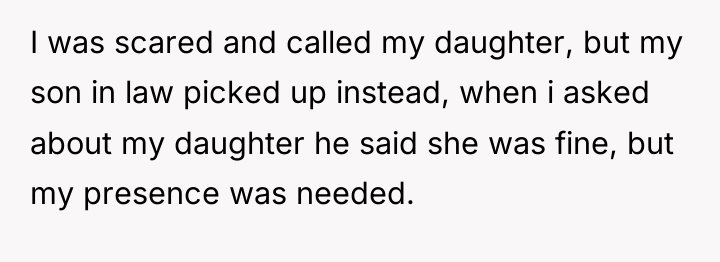I was scared and called my daughter, but my son...