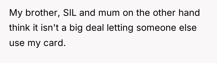My brother, SIL and mum on the other hand think...