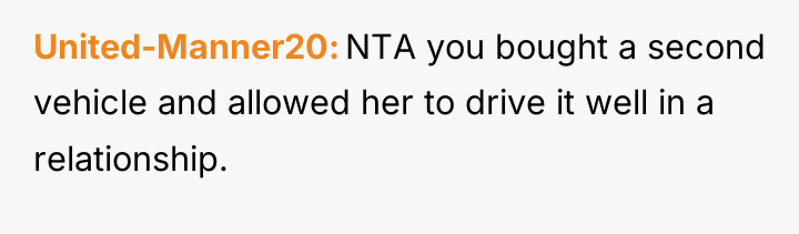 United-Manner20 NTA you bought a second vehicle and allowed her...