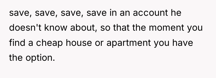 save, save, save, save in an account he doesn't know...