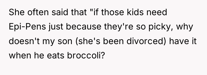 She often said that "if those kids need Epi-Pens just...