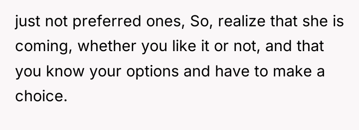 just not preferred ones, So, realize that she is coming,...