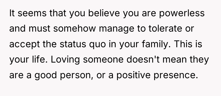 It seems that you believe you are powerless and must...