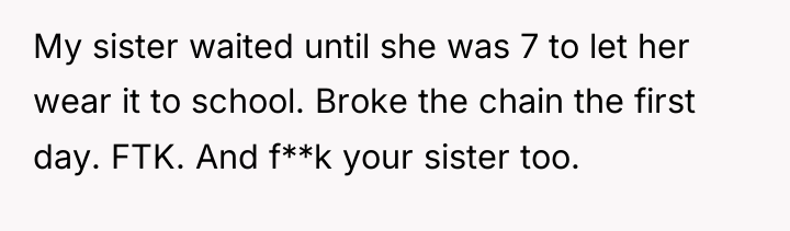 My sister waited until she was 7 to let her...