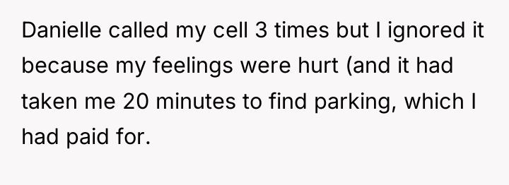 Danielle called my cell 3 times but I ignored it...