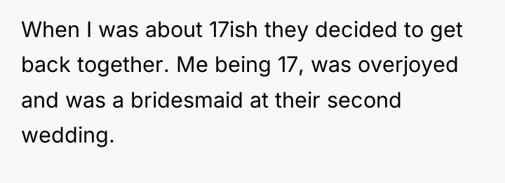 When I was about 17ish they decided to get back...