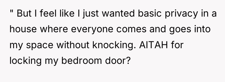 " But I feel like I just wanted basic privacy...