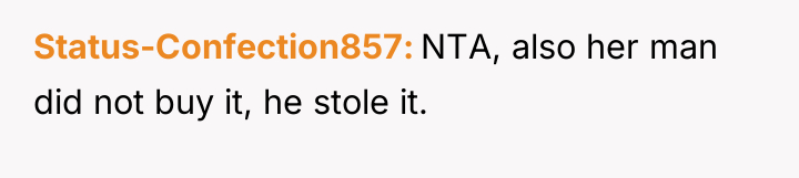 Status-Confection857 NTA, also her man did not buy it, he...