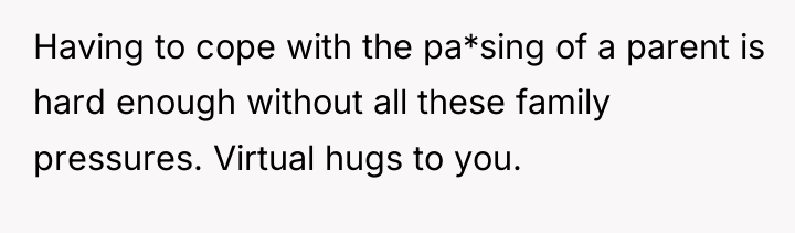 Having to cope with the pa*sing of a parent is...