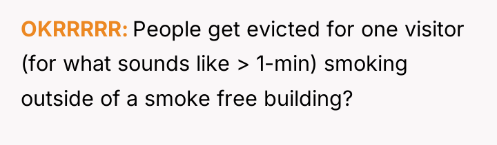 OKRRRRR People get evicted for one visitor (for what sounds...