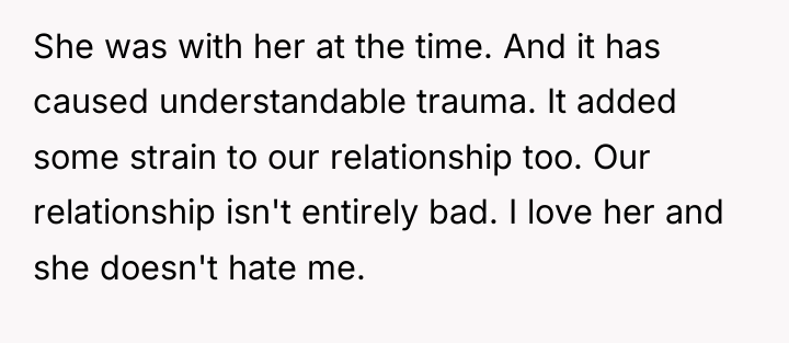 She was with her at the time. And it has...
