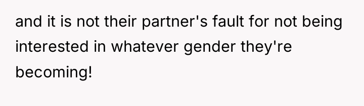 and it is not their partner's fault for not being...