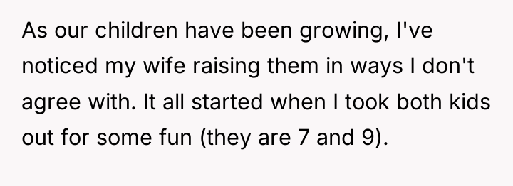 As our children have been growing, I've noticed my wife...