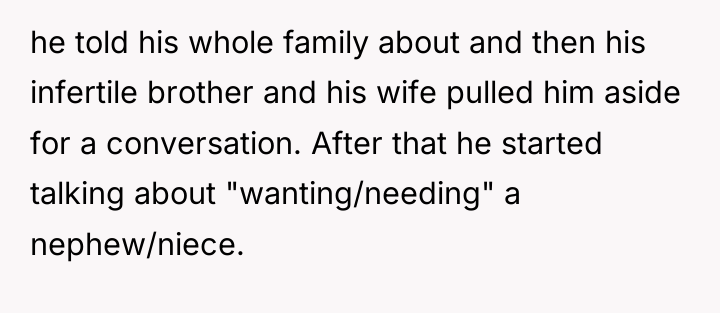 he told his whole family about and then his infertile...