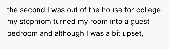 the second I was out of the house for college...